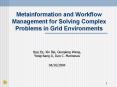 Metainformation and Workflow Management for Solving Complex Problems in Grid Environments