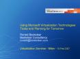 Using Microsoft Virtualization Technologies: Today and Planning for Tomorrow
