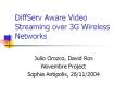 DiffServ Aware Video Streaming over 3G Wireless Networks