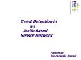 Event Detection in an Audio Based Sensor Network