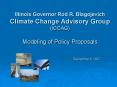 Illinois Governor Rod R. Blagojevich Climate Change Advisory Group ICCAG Modeling of Policy Proposal