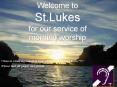 Welcome to St.Lukes for our service of morning worship