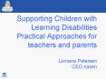 Supporting Children with Learning Disabilities Practical Approaches for teachers and parents Lorrain