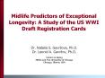 Midlife Predictors of Exceptional Longevity: A Study of the US WWI Draft Registration Cards