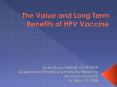 The Value and Long Term Benefits of HPV Vaccine