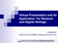 Virtual Presentation and its Application for Museum and Digital Heritage