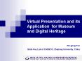 Virtual Presentation and its Application for Museum and Digital Heritage
