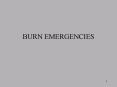 BURN EMERGENCIES