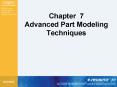 Chapter 7 Advanced Part Modeling Techniques
