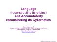 Language reconstructing its origins and Accountability reconsidering its Cybernetics