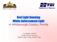 Red Light Running White Enforcement Light in Hillsborough County, Florida