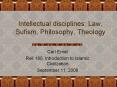 Intellectual disciplines: Law, Sufism, Philosophy, Theology