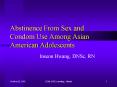 Abstinence From Sex and Condom Use Among Asian American Adolescents
