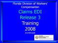 FL Claims EDI Release 3 Training 2007
