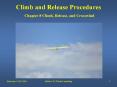 Climb and Release Procedures Chapter 8 Climb, Release, and Crosswind
