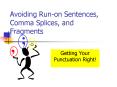 Avoiding Runon Sentences, Comma Splices, and Fragments