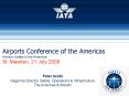 Airports Conference of the Americas Aviation Safety in the Americas St. Maarten, 21 July 2008