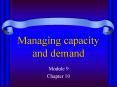 Managing capacity and demand