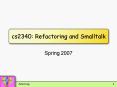 cs2340: Refactoring and Smalltalk