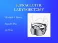 SUPRAGLOTTIC LARYNGECTOMY