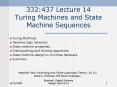332:437 Lecture 14 Turing Machines and State Machine Sequences
