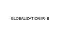GLOBALIZATIONIR II