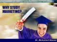 WHY STUDY MARKETING