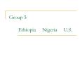 Group 5 Ethiopia Nigeria U.S.