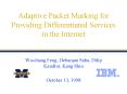 Adaptive Packet Marking for Providing Differentiated Services in the Internet