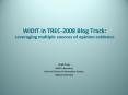 WIDIT in TREC2008 Blog Track: Leveraging multiple sources of opinion evidence