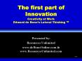 The first part of Innovation Creativity at Work Edward de Bonos Lateral Thinking