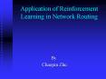 Application of Reinforcement Learning in Network Routing