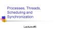 Processes, Threads, Scheduling and Synchronization