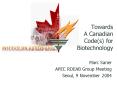 Towards A Canadian Codes for Biotechnology