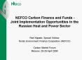 NEFCO Carbon Finance and Funds Joint Implementation Opportunities in the Russian Heat and Power Sect