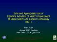 Safe and Appropriate Use of Injection Activities of WHOs Department of Blood Safety and Clinical Tec