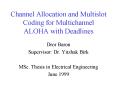 Channel Allocation and Multislot Coding for Multichannel ALOHA with Deadlines