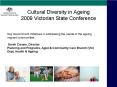 Cultural Diversity in Ageing 2009 Victorian State Conference