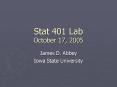 Stat 401 Lab October 17, 2005
