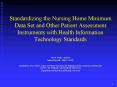 Standardizing the Nursing Home Minimum Data Set and Other Patient Assessment Instruments with Health