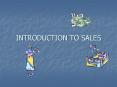 INTRODUCTION TO SALES