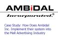 Case Study: How Does Ambidal Inc. Implement their system into the Mall Advertising Industry