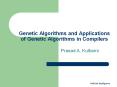 Genetic Algorithms and Applications of Genetic Algorithms in Compilers