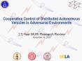 Cooperative Control of Distributed Autonomous Vehicles in Adversarial Environments