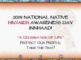 2009 National Native HIVAIDS Awareness Day NNHAAD