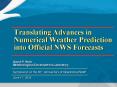 Translating Advances in Numerical Weather Prediction into Official NWS Forecasts