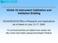 NOAA18 Instrument Calibration and Validation Briefing