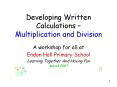 Developing Written Calculations Multiplication and Division