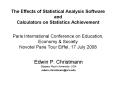 The Effects of Statistical Analysis Software and Calculators on Statistics Achievement Paris Interna