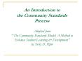An Introduction to the Community Standards Process Adapted from The Community Standards Model: A Met